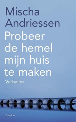 Probeer de hemel mijn huis te maken (Paperback)
