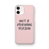 Morning person: iPhone 12 mini Transparant Hoesje