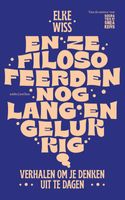 En ze filosofeerden nog lang en gelukkig - Elke Wiss - ebook