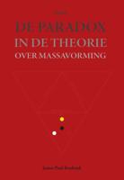 De paradox in de theorie over massavorming (Paperback)