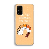 You're Shrimply The Best: Samsung Galaxy S20 Plus Transparant Hoesje