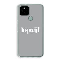 Topwijf Grijs Wit: Google Pixel 5 Transparant Hoesje