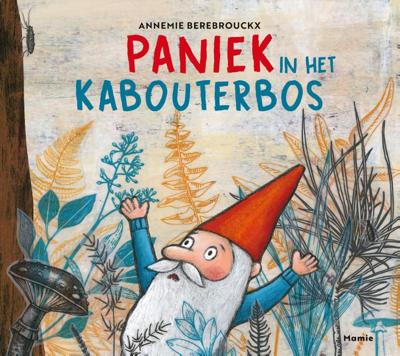 Paniek in het kabouterbos (Hardback)