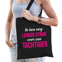 Ik ben nog lekker strak voor een tachtiger verjaardag cadeau tas zwart voor dames   -