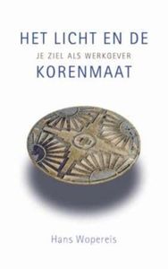 Het licht en de korenmaat - Hans Wopereis - ebook