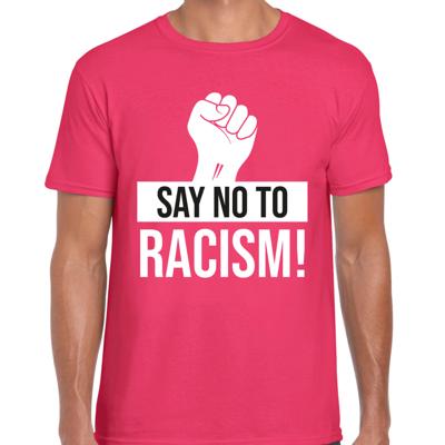 Verkleed T-shirt heren - Say no to racism - roze - protest t-shirt - demonstratie shirt Verkleed T-shirt heren - Say no to racism - roze - protest t-shirt - demonstratie shirt