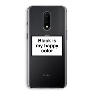 Black is my happy color: OnePlus 7 Transparant Hoesje