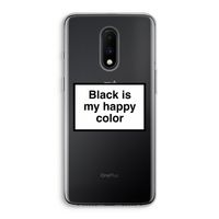 Black is my happy color: OnePlus 7 Transparant Hoesje