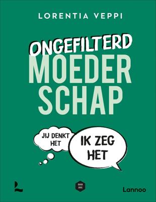 Ongefilterd moederschap (Paperback)