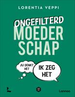 Ongefilterd moederschap (Paperback)