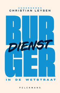 Burgerdienst in de Wetstraat (e-book) - Christian Leysen - ebook