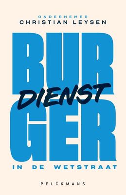 Burgerdienst in de Wetstraat (e-book) - Christian Leysen - ebook