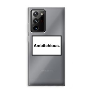 Ambitchious: Samsung Galaxy Note 20 Ultra / Note 20 Ultra 5G Transparant Hoesje