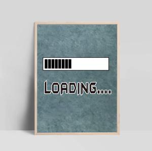 POSTER - Gaming /Loading