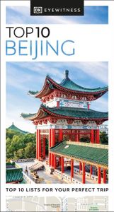 Reisgids Eyewitness Top 10 Beijing | Dorling Kindersley