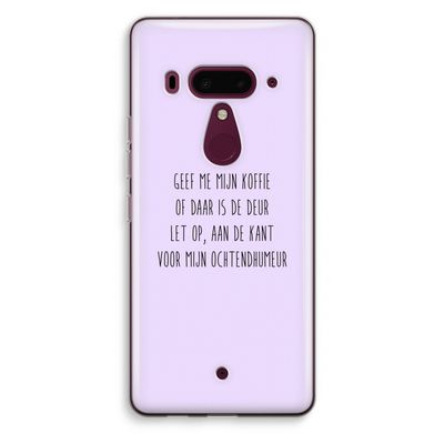 Ochtendhumeur: HTC U12+ Transparant Hoesje
