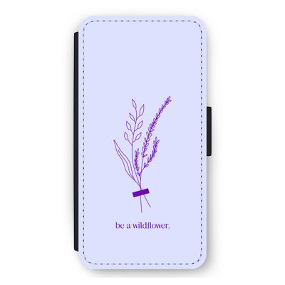 Be a wildflower: iPhone 12 Pro Max Flip Hoesje
