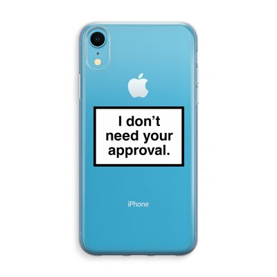 Don't need approval: iPhone XR Transparant Hoesje
