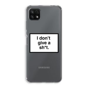 Don't give a shit: Samsung Galaxy A22 5G Transparant Hoesje