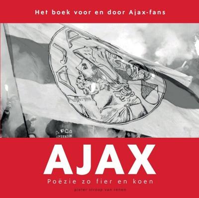 Ajax. Poëzie zo fier en koen (Paperback)