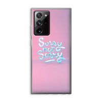 Sorry not sorry: Samsung Galaxy Note 20 Ultra / Note 20 Ultra 5G Transparant Hoesje Sorry not sorry: Samsung Galaxy Note 20 Ultra / Note 20 Ultra 5G Transparant Hoesje