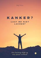Kanker? Laat me niet lachen! (Paperback)