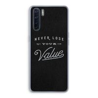 Never lose your value: Oppo A91 Transparant Hoesje