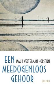 Een meedogenloos gehoor (Paperback)