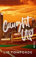 Caught up - Liz Tomforde - ebook