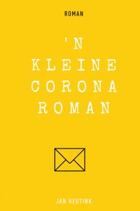 n Kleine corona roman - Jan Heutink - ebook