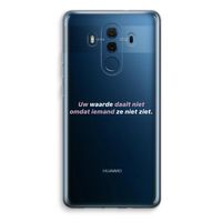 uw waarde daalt niet: Huawei Mate 10 Pro Transparant Hoesje