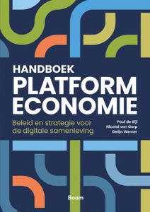 Handboek Platformeconomie - Paul de Bijl, Nicolai van Gorp, Gelijn Werner - ebook