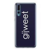 Gijweet: Huawei P20 Pro Transparant Hoesje