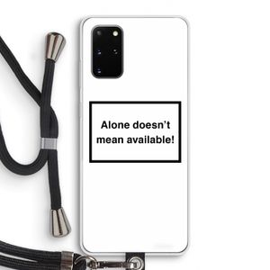 Alone: Samsung Galaxy S20 Plus Transparant Hoesje met koord