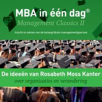 De ideeën van Rosabeth Moss Kanter over organisaties en verandering