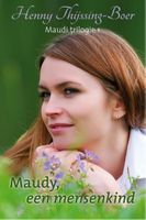 Maudy, een mensenkind - Henny Thijssing-Boer - ebook