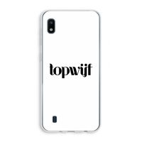 Topwijf Wit: Samsung Galaxy A10 Transparant Hoesje