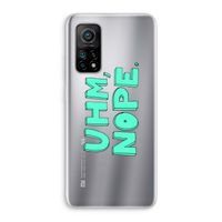 UHM, NOPE.: Xiaomi Mi 10T 5G Transparant Hoesje