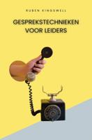 Gesprekstechnieken voor Leiders - Ruben Kingswell - ebook