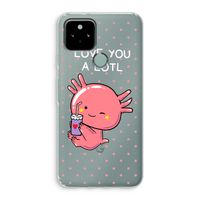 Love You A Lotl: Google Pixel 5 Transparant Hoesje