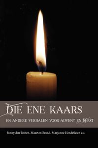 Die ene kaars - Janny den Besten, Sytse van der Veen, Nelleke Wander, Maarten Brand, Lijda Hammenga, Marjanne Hendriksen, Johan Leeflang - ebook