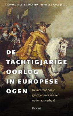 De Tachtigjarige Oorlog in Europese ogen (Paperback)