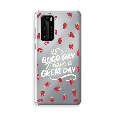 Don't forget to have a great day: Huawei P40 Transparant Hoesje