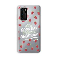 Don't forget to have a great day: Huawei P40 Transparant Hoesje
