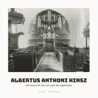 Albertus Anthoni Hinsz (1704-1785) (Hardback) Albertus Anthoni Hinsz (1704-1785) (Hardback)