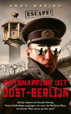 Ontsnapping uit Oost-Berlijn (Paperback)