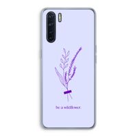 Be a wildflower: Oppo A91 Transparant Hoesje