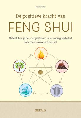 De positieve kracht van Feng Shui - Spiritueel & Spiritualiteit - Spiritueelboek.nl