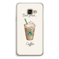 But first coffee: Samsung A3 (2017) Transparant Hoesje