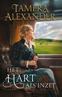 Het hart als inzet - Tamera Alexander - ebook